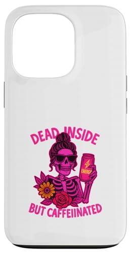Dead Inside But Caffeinated Skeleton R[q[ GiW[hN X}zP[X iPhone 13 Pro p