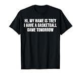 I Have A Basketball Game Tomorrow.