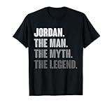Jordan The Man The Myth The Legend Funny Gift for Jordan T-Shirt