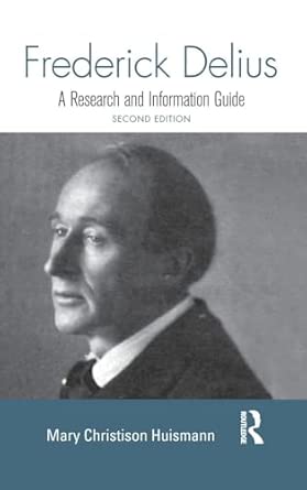 Frederick Delius: A Research and Information Guide 2nd Edition book cover