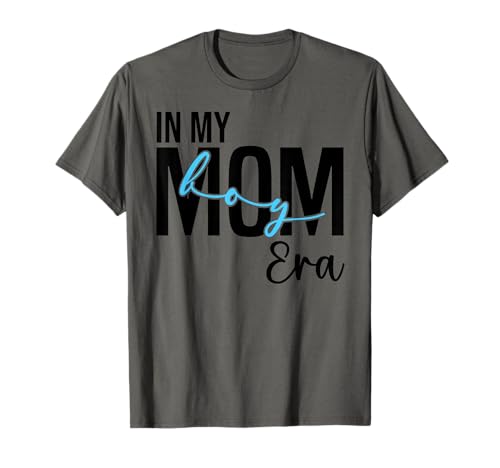 In My Boy Mom Era Tee Shirt for Women Mama In My Boy Mom Era T-Shirt