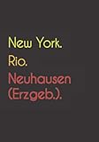 erzgebirge karte tschechien  New York. Rio. Neuhausen (Erzgeb.).: Witziges Notizbuch  Tagebuch DIN A5, liniert. Für Neuhausen (Erzgeb.)er und Neuhausen (Erzgeb.)erinnen. Nachhaltig & klimaneutral.