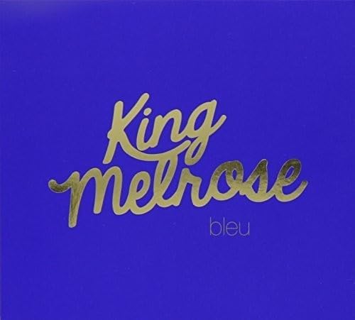 Bleu [Audio CD] King Melrose