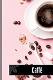 Caffè quaderno: quaderno per Caffè gli amanti | Caffè Diario - 110 pagine, 6x9 pollici