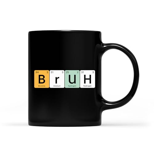 Solantrapod Bruh Funny Chemistry Gift Meme Periodic Table Coffee Mug, Gift For Men, Women, Coffee Cup 11oz - 15oz