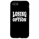 Losing isn't an option 5 負けるという選択肢はない スマホケース iPhone SE (2020) / 7 / 8 用