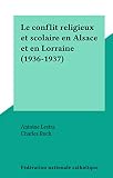 Le conflit religieux et scolaire en Alsace et en Lorraine (1936-1937)