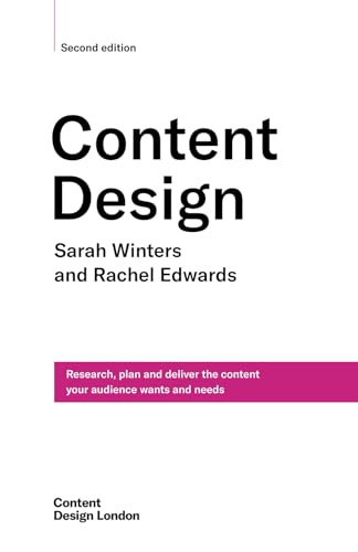 Content Design, Second edition: Research, plan and deliver the co...