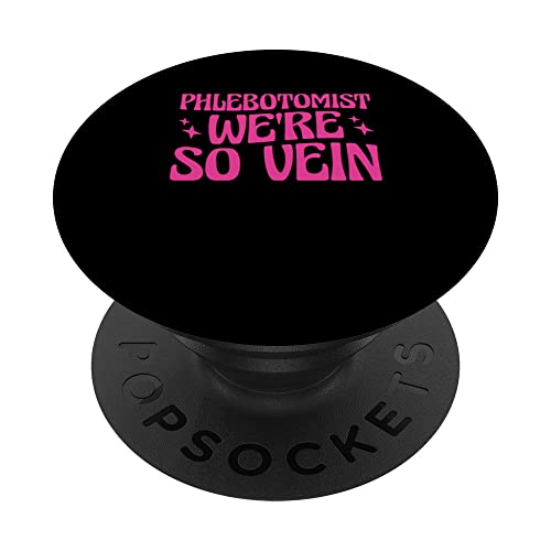 Phlebotomist We're so Vein PopSockets Swappable PopGrip, Black