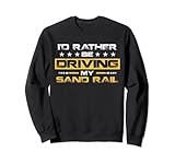 I'd Rather Be Driving My Sand Rail Off Road Driver