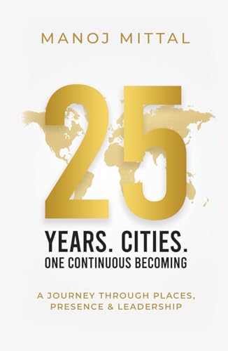 25 Years. 25 Cities. One Continuous Becoming