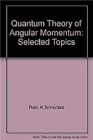 Quantum Theory of Angular Momentum: Selected Topics 3540563083 Book Cover