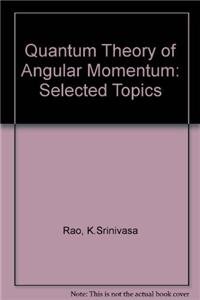 Hardcover Quantum Theory of Angular Momentum: Selected Topics Book