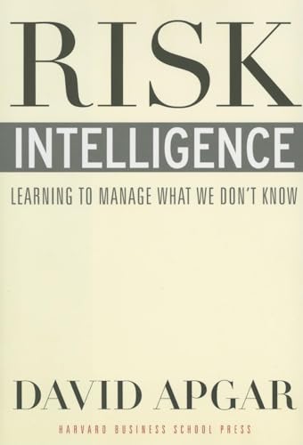 Risk Intelligence: Learning to Manage What We Don't Know