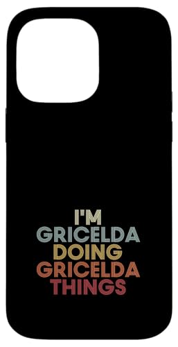 Gricelda Name Gricelda Personalized Name First Given �X�}�z�P�[�X iPhone 14 Pro Max �p