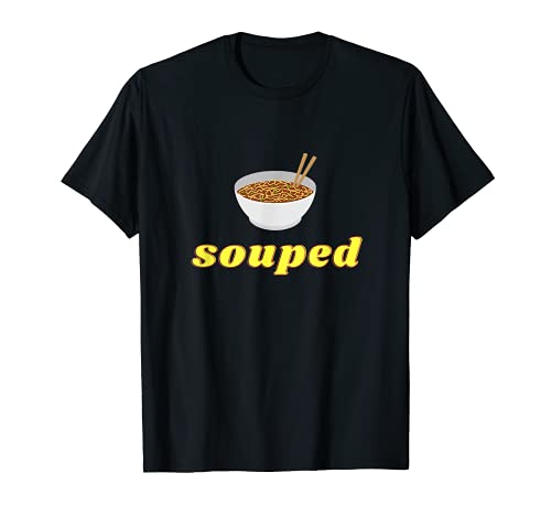 Souped Camiseta divertida, irónica e inspiradora para hombre Camiseta