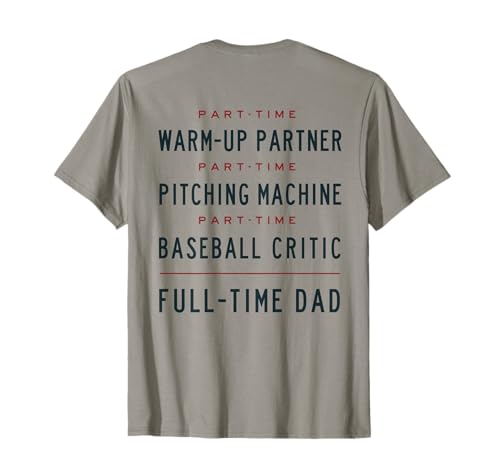 Part Time Warm Up Partner Pitching Baseball Full Time Dad T-Shirt
