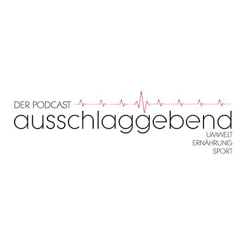 『ausschlaggebend - Der Podcast』のカバーアート