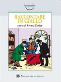  Raccontare in giallo. Per le Scuole