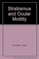Strabismus and Ocular Motility 0683036297 Book Cover