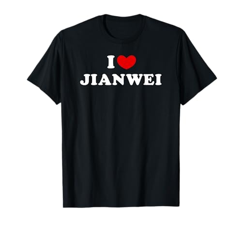 I Love Jianwei, J'Aime Jianwei T-Shirt