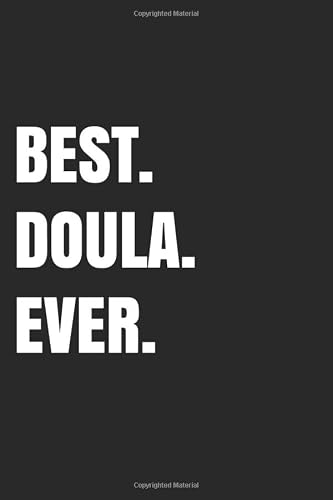 Best Doula Ever Lined Journal: Personalized Doula Gifts for Women/Midwife Assistant Gift for Doula/Doula Birthday Gift