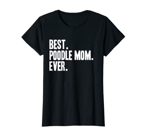 Camisa divertida para perro mascota Best Poodle Mom Ever Camiseta