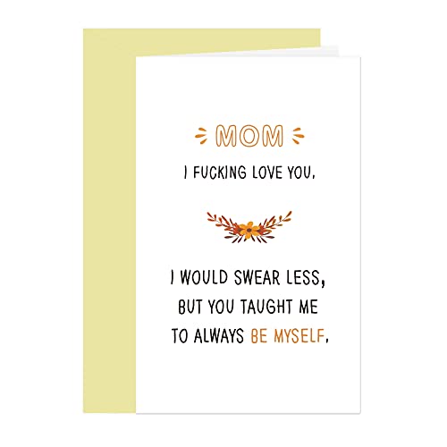 Comting Mom, I Just Fucking Love You, Naughty Birthday Card for Mom, Love You Mother's Day Card, Humor Just Because Card