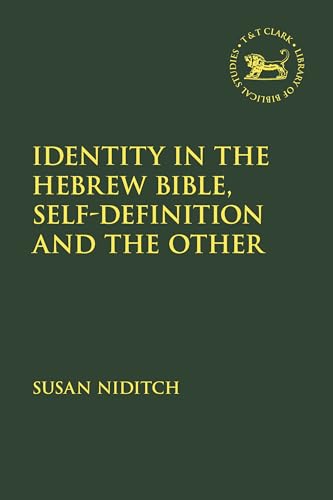 Identity in the Hebrew Bible, Self-Definition and the Other (The