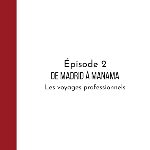 Page de couverture de Les Voyages de Grand-Père - de Madrid à Manama