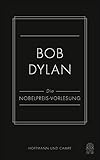 Die Nobelpreis-Vorlesung - Bob Dylan 