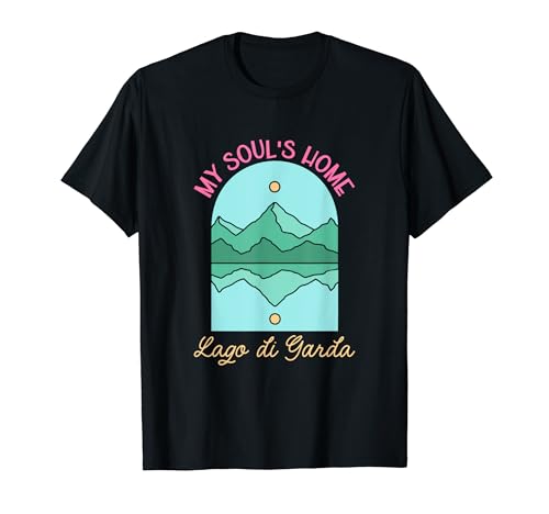 My soul's home - Lago di Garda T-Shirt