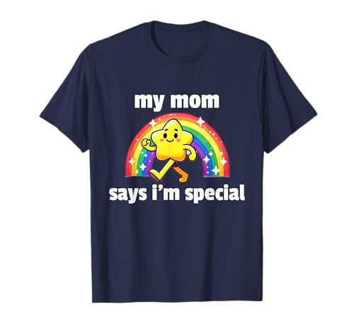 My Mom Says I’m Special - Funny fr On Skibidi No Cap Mad Lit T-Shirt