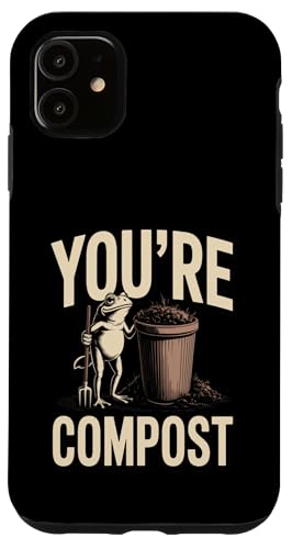 You're Compost Frog �K�[�f�j���O ���[���A �X�}�z�P�[�X iPhone 11 �p