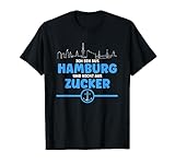 Ich bin aus Hamburg und nicht aus Zucker Sprüche