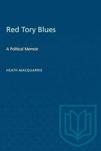 Red Tory Blues: A Political Memoir (Heritage)