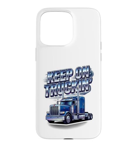 Keep On Trucking Funny Truck Driver �X�}�z�P�[�X iPhone 15 Pro Max �p