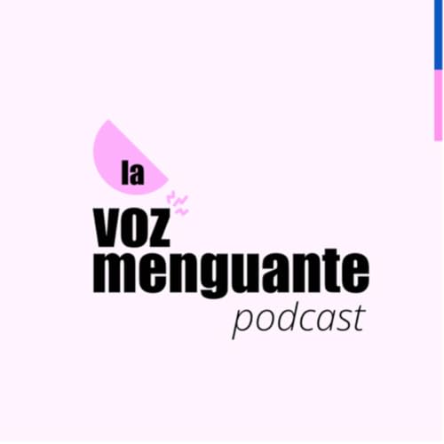 『La Voz Menguante Podcast』のカバーアート