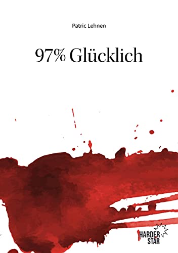 97% Glücklich von [Patric Lehnen, Johanna Hopf, Andreas Winter]