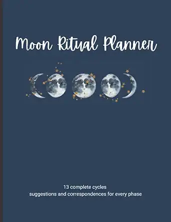 Moon Ritual Planner - 13 Cycles with Correspondences and Suggestions for Every Phase