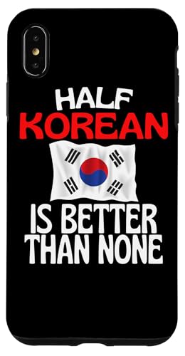 Half Korea Is Better Than None ��������؍��̈��p �X�}�z�P�[�X iPhone XS Max �p