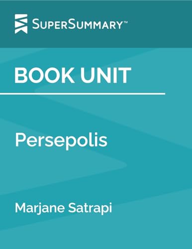 Book Unit: Persepolis by Marjane Satrapi (SuperSummary)