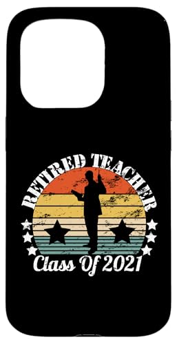 Retired Teacher Class Of 2021 Retirement Gift �X�}�z�P�[�X iPhone 15 Pro �p