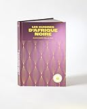  Les cuisines d\'Afrique noire - Concentré de recettes