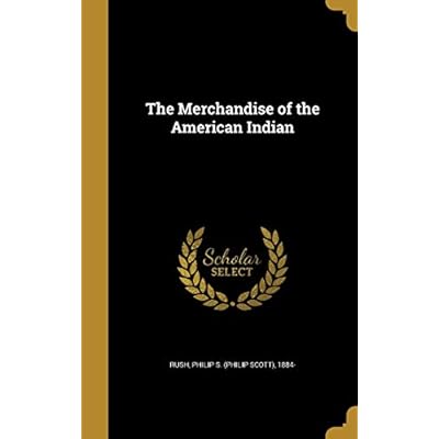 The Merchandise of the American Indian