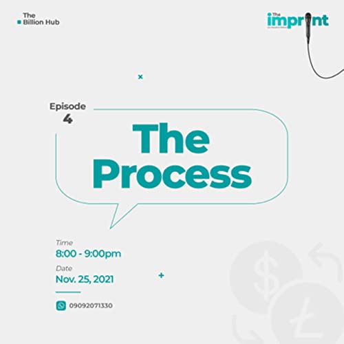 Ep. 004: The Process