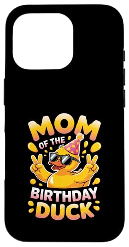 Mom of the Birthday Duck | ȃAq̃p[eB[}U[B X}zP[X iPhone 16 Pro p