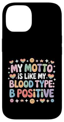 My Motto Is Like My Blood Type B Positive ���`�x�[�V���� - �X�}�z�P�[�X iPhone 14 �p