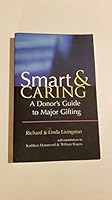 Smart and Caring :  A Donor's Guide to Major Gifting 0967413001 Book Cover