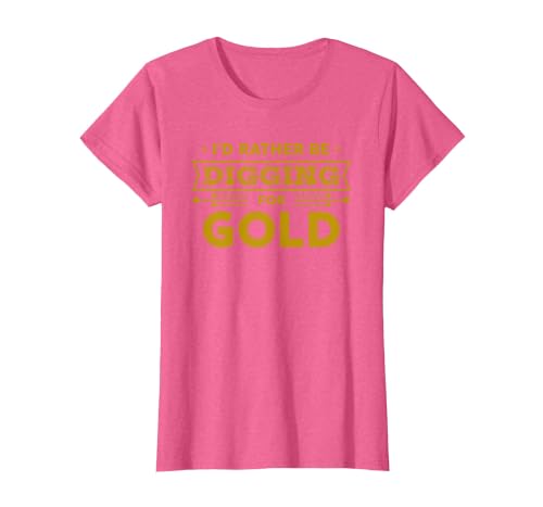 Gold Miner Digger Prospecting Treasure Hunting Shirt T-Shirt, Women, Pink Heather, 3X-Large